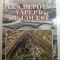 Livre " Les dépôts vapeur de l'Ouest "