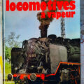 Livre "Les locomotives à vapeur"