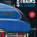 livre ""600 trains de légende""